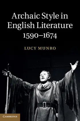 Munro |  Archaic Style in English Literature, 1590-1674 | Buch |  Sack Fachmedien