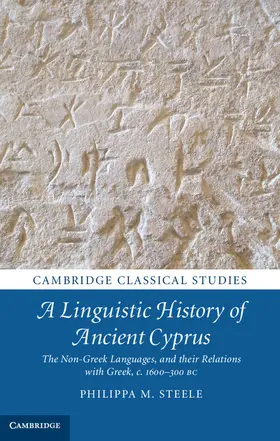 Steele | A Linguistic History of Ancient Cyprus | Buch | 978-1-107-04286-5 | www.sack.de