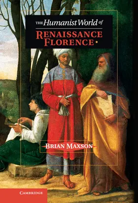 Maxson |  The Humanist World of Renaissance Florence | Buch |  Sack Fachmedien