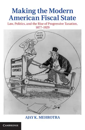 Mehrotra |  Making the Modern American Fiscal State | Buch |  Sack Fachmedien