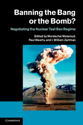 Zartman / Melamud / Meerts |  Banning the Bang or the Bomb? | Buch |  Sack Fachmedien
