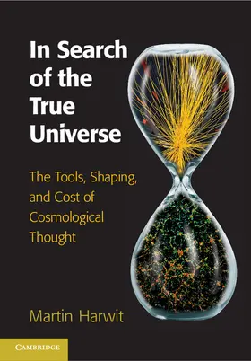 Harwit |  In Search of the True Universe | Buch |  Sack Fachmedien