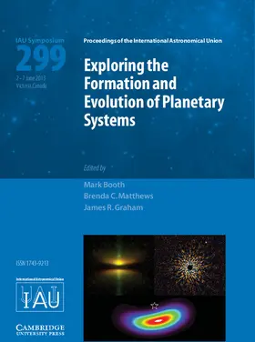 Booth / Matthews / Graham |  Exploring the Formation and Evolution of Planetary Systems (Iau S299) | Buch |  Sack Fachmedien