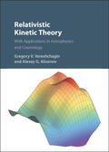 Aksenov / Vereshchagin |  Relativistic Kinetic Theory | Buch |  Sack Fachmedien