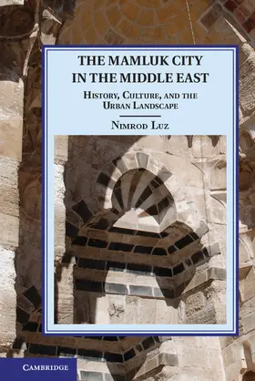Luz |  The Mamluk City in the Middle East | Buch |  Sack Fachmedien