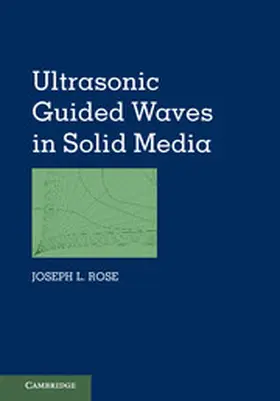 Rose |  Ultrasonic Guided Waves in Solid Media | Buch |  Sack Fachmedien