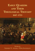 Angell / Dandelion |  Early Quakers and Their Theological Thought | Buch |  Sack Fachmedien