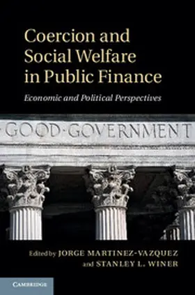 Martinez-Vazquez / Winer | Coercion and Social Welfare in Public Finance | Buch | 978-1-107-05278-9 | www.sack.de