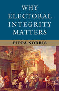 Norris |  Why Electoral Integrity Matters | Buch |  Sack Fachmedien