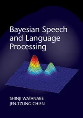 Watanabe / Chien |  Bayesian Speech and Language Processing | Buch |  Sack Fachmedien