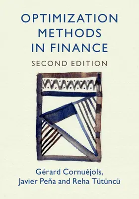 Cornuéjols / Peña / Tütüncü | Optimization Methods in Finance | Buch | 978-1-107-05674-9 | sack.de