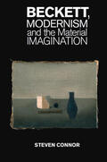 Connor |  Beckett, Modernism and the Material Imagination | Buch |  Sack Fachmedien