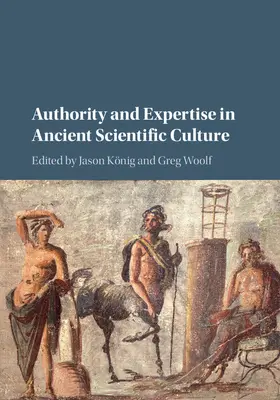 König / Woolf |  Authority and Expertise in Ancient Scientific Culture | Buch |  Sack Fachmedien