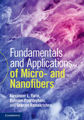 Yarin / Pourdeyhimi / Ramakrishna |  Fundamentals and Applications of Micro- and Nanofibers | Buch |  Sack Fachmedien