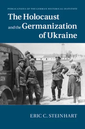 Steinhart | The Holocaust and the Germanization of             Ukraine | Buch | 978-1-107-06123-1 | www.sack.de