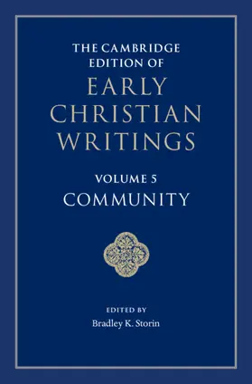 Storin |  The Cambridge Edition of Early Christian Writings: Volume 5, Community | Buch |  Sack Fachmedien