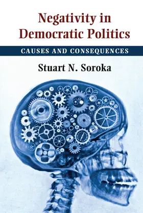 Soroka |  Negativity in Democratic Politics | Buch |  Sack Fachmedien
