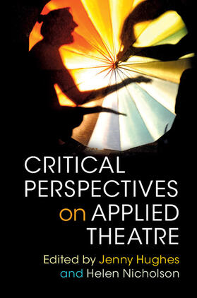 Hughes / Nicholson |  Critical Perspectives on Applied Theatre | Buch |  Sack Fachmedien