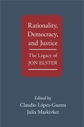 López-Guerra / Maskivker |  Rationality, Democracy, and Justice | Buch |  Sack Fachmedien