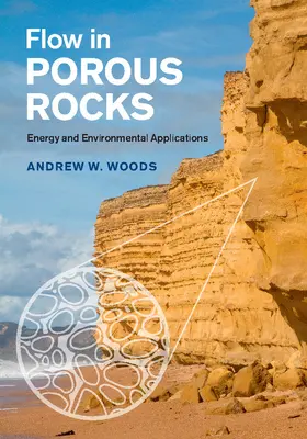 Woods | Flow in Porous Rocks | Buch | 978-1-107-06585-7 | sack.de