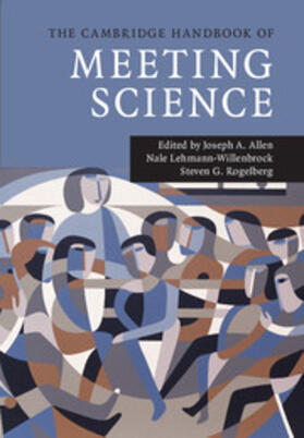 Allen / Lehmann-Willenbrock / Rogelberg | The Cambridge Handbook of Meeting Science | Buch | 978-1-107-06718-9 | sack.de