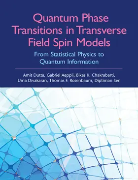 Dutta / Aeppli / Chakrabarti |  Quantum Phase Transitions in Transverse Field Spin Models | Buch |  Sack Fachmedien