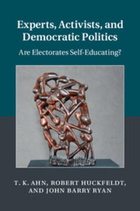 Ahn / Huckfeldt / Ryan | Experts, Activists, and Democratic Politics | Buch | 978-1-107-06887-2 | sack.de