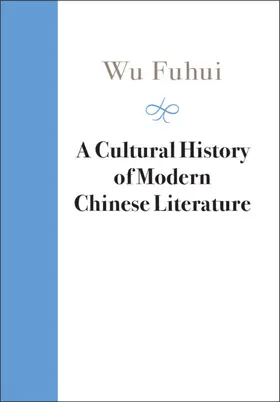 Wu |  A Cultural History of Modern Chinese Literature | Buch |  Sack Fachmedien