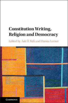 Bâli / Lerner |  Constitution Writing, Religion and Democracy | Buch |  Sack Fachmedien