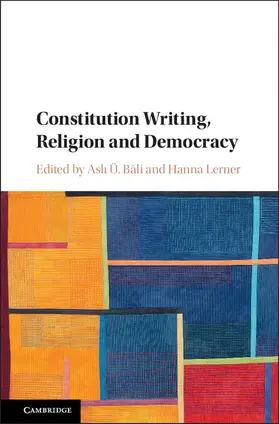 Lerner / Bâli | Constitution Writing, Religion and Democracy | Buch | 978-1-107-07051-6 | www.sack.de
