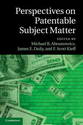 Abramowicz / Daily / Kieff | Perspectives on Patentable Subject Matter | Buch | 978-1-107-07091-2 | sack.de