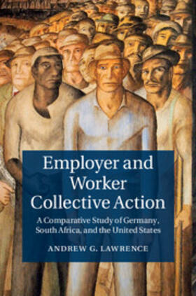 Lawrence | Employer and Worker Collective Action | Buch | 978-1-107-07175-9 | sack.de