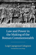 Capogrossi Colognesi |  Law and Power in the Making of the Roman Commonwealth | Buch |  Sack Fachmedien
