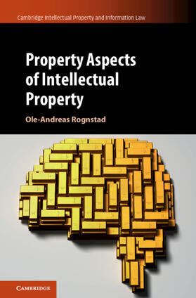 Rognstad | Property Aspects of Intellectual Property | Buch | 978-1-107-07205-3 | sack.de