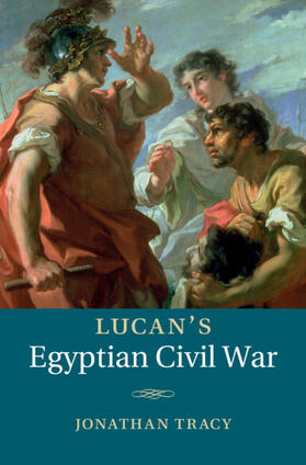 Tracy | Lucan's Egyptian Civil War | Buch | 978-1-107-07207-7 | sack.de