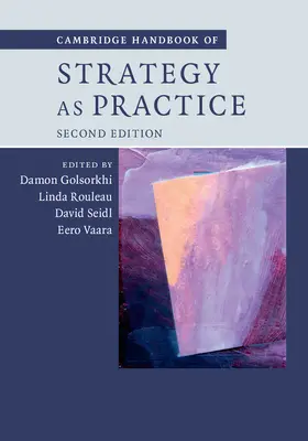 Golsorkhi / Rouleau / Seidl |  Cambridge Handbook of Strategy as Practice | Buch |  Sack Fachmedien