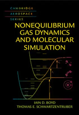 Boyd / Schwartzentruber |  Nonequilibrium Gas Dynamics and Molecular Simulation | Buch |  Sack Fachmedien