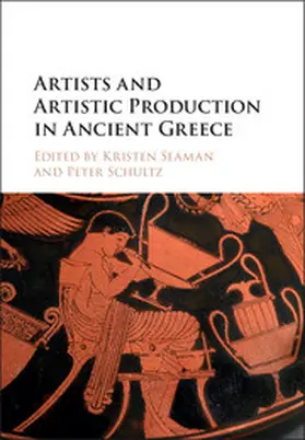 Seaman / Schultz |  Artists and Artistic Production in Ancient Greece | Buch |  Sack Fachmedien