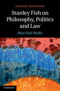Robertson |  Stanley Fish on Philosophy, Politics and Law | Buch |  Sack Fachmedien