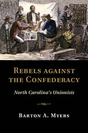 Myers |  Rebels against the Confederacy | Buch |  Sack Fachmedien