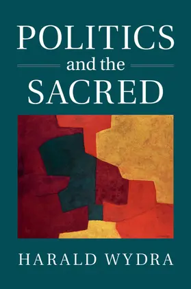 Wydra | Politics and the Sacred | Buch | 978-1-107-07537-5 | www.sack.de