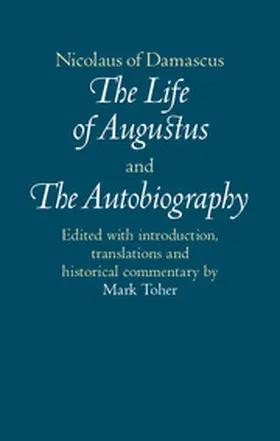 Toher |  Nicolaus of Damascus: The Life of Augustus and the Autobiography | Buch |  Sack Fachmedien