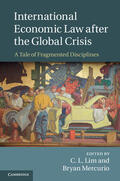 Lim / Mercurio |  International Economic Law after the Global             Crisis | Buch |  Sack Fachmedien