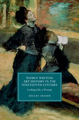Fraser |  Women Writing Art History in the Nineteenth             Century | Buch |  Sack Fachmedien
