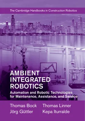 Bock / Linner / Güttler | Ambient Integrated Robotics | Buch | 978-1-107-07598-6 | www.sack.de