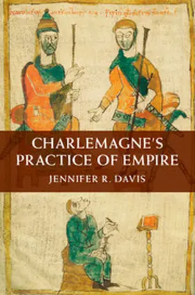 Davis |  Charlemagne's Practice of Empire | Buch |  Sack Fachmedien