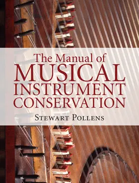 Pollens |  The Manual of Musical Instrument Conservation | Buch |  Sack Fachmedien
