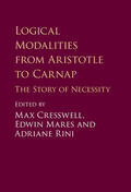 Cresswell / Mares / Rini |  Logical Modalities from Aristotle to Carnap | Buch |  Sack Fachmedien