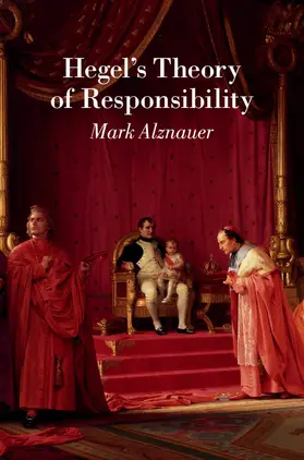Alznauer | Hegel's Theory of Responsibility | Buch | 978-1-107-07812-3 | sack.de