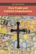 Reynolds |  Free Trade and Faithful Globalization | Buch |  Sack Fachmedien